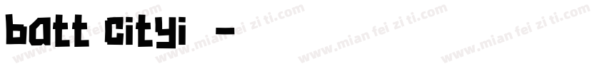 batt cityi字体字体转换